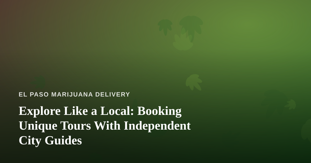 Explore Like a Local: Booking Unique Tours With Independent City Guides